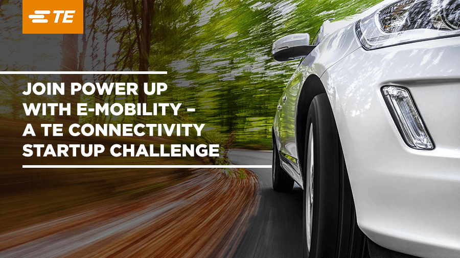 Power Up with E-mobility - a TE Connectivity Start-up Challenge